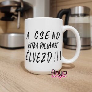 A csend ritka pillanat - bögre